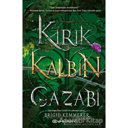 Kırık Kalbin Gazabı - Brigid Kemmerer - Epsilon Yayınevi