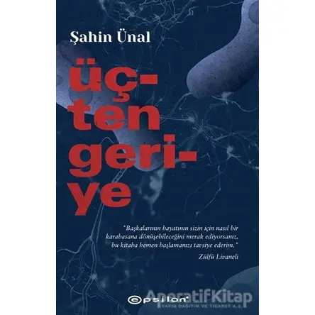 Üçten Geriye - Şahin Ünal - Epsilon Yayınevi