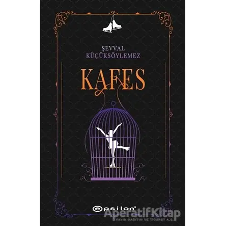 Kafes - Şevval Küçüksöylemez - Epsilon Yayınevi