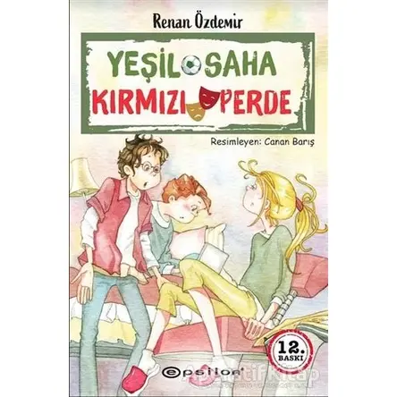 Yeşil Saha Kırmızı Perde - Renan Özdemir - Epsilon Yayınevi