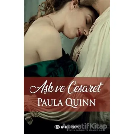 Aşk ve Cesaret - Paula Quinn - Epsilon Yayınevi
