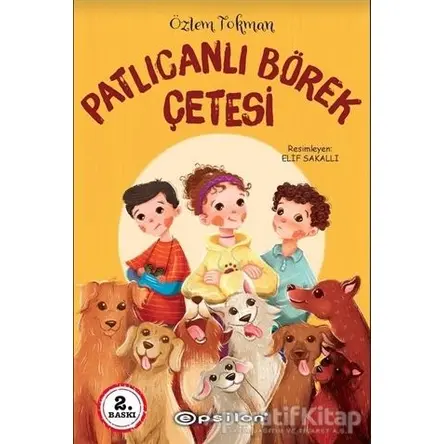 Patlıcanlı Börek Çetesi - Özlem Tokman - Epsilon Yayınevi