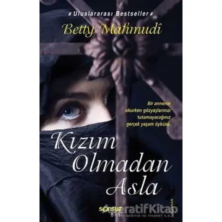 Kızım Olmadan Asla - Betty Mahmudi - Sonsuz Kitap Yayınları