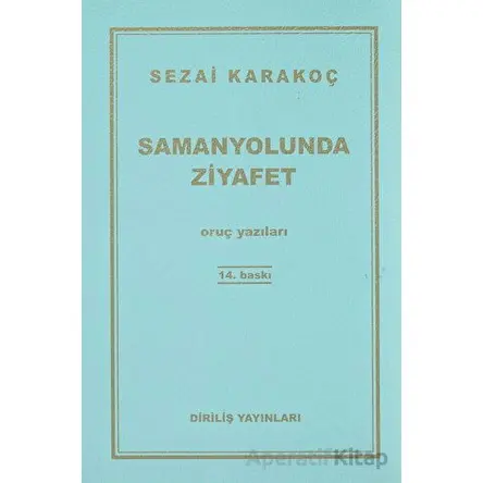 Samanyolunda Ziyafet - Sezai Karakoç - Diriliş Yayınları