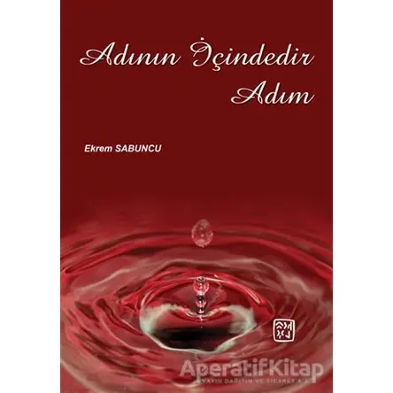 Adının İçindedir Adım - Ekrem Sabuncu - Kutlu Yayınevi