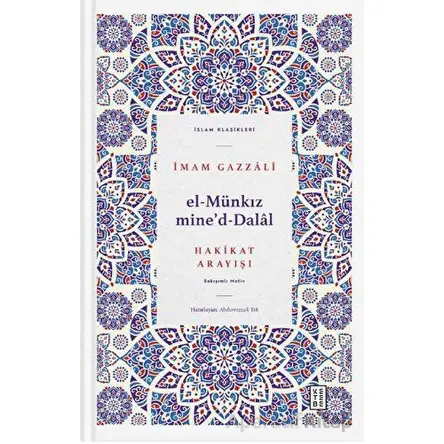 El Münkız Mided-Dalal - Hakikat Arayışı - İmam Gazzali - Ketebe Yayınları
