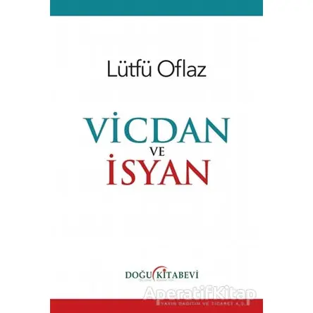 Vicdan ve İsyan - Lütfü Oflaz - Doğu Kitabevi
