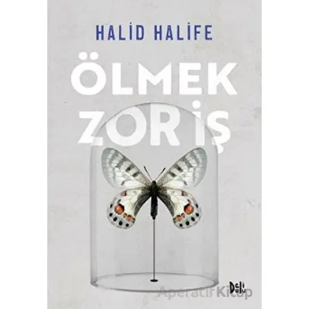 Ölmek Zor İş - Halid Halife - Delidolu
