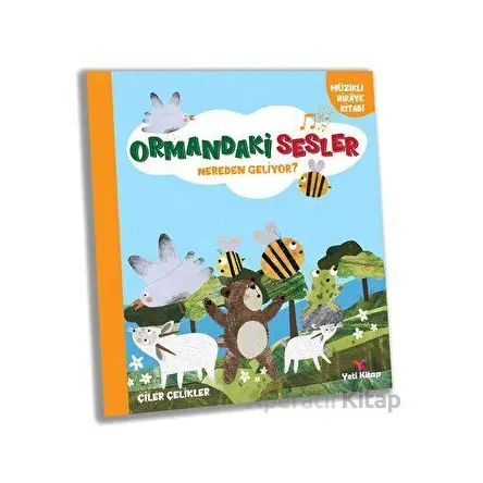 Ormandaki Sesler Nereden Geliyor? - Çiler Çelikler - Yeti Kitap