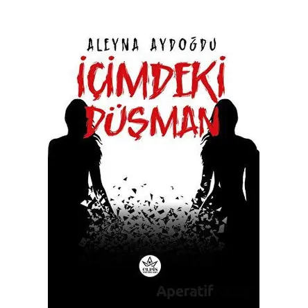 İçimdeki Düşman - Aleyna Aydoğdu - Elpis Yayınları