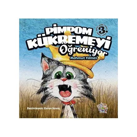 Pimpom Kükremeyi Öğreniyor - Mahmut Yılmaz - Parmak Çocuk Yayınları