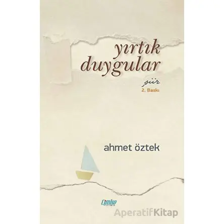 Yırtık Duygular - Ahmet Öztek - Çimke Yayınevi
