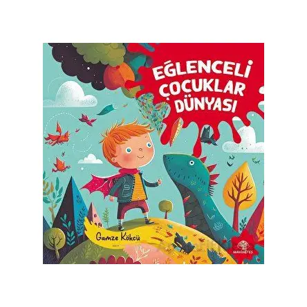 Eğlenceli Çocuklar Dünyası - Gamze Kökcü - Mavi Nefes Yayınları