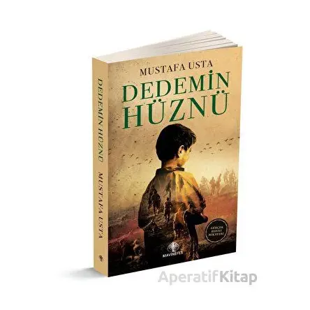 Dedemin Hüznü - Mustafa Usta - Mavi Nefes Yayınları