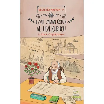 Geleceğe Mektup 7/Evvel Zaman - Kübra Özpehlivan - Mecaz Çocuk