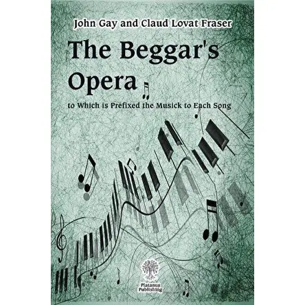 The Beggars Opera - John Gay - Platanus Publishing