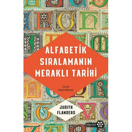 Alfabetik Sıralamanın Meraklı Tarihi - Judith Flander - Yeditepe Yayınevi