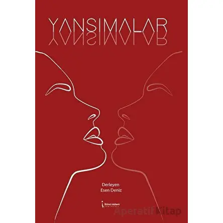 Yansımalar - Esen Deniz - İkinci Adam Yayınları