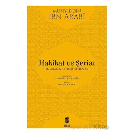 Hakikat ve Şeriat - Muhyiddin İbn Arabi - İnsan Yayınları
