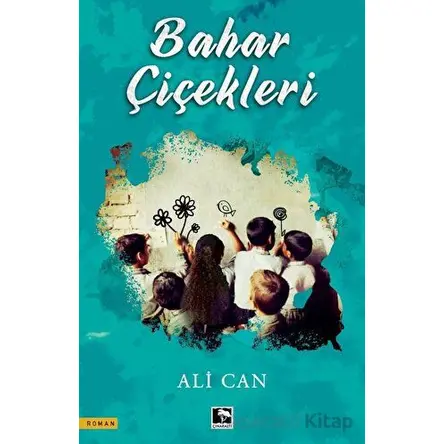 Bahar Çiçekleri - Ali Can - Çınaraltı Yayınları