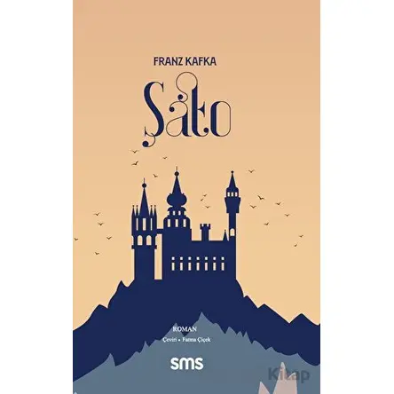Şato - Franz Kafka - Sms Yayınları