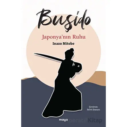Buşido - Inazo Nitobe - Maya Kitap