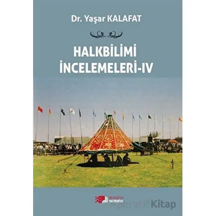 Halkbilimi İncelemeleri- 4 - Yaşar Kalafat - Berikan Yayınevi
