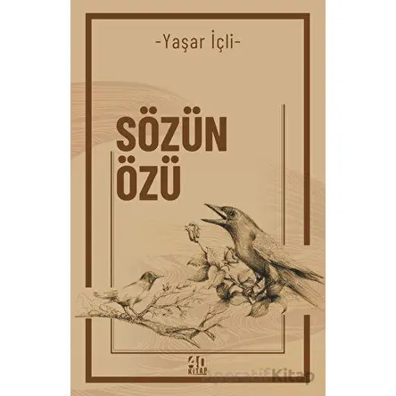 Sözün Özü - Yaşar İçli - 40 Kitap