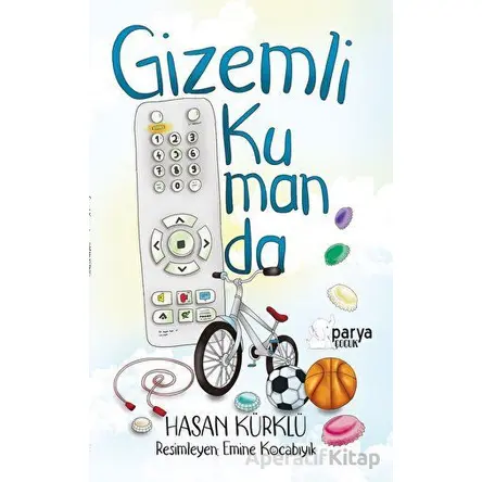 Gizemli Kumanda - Hasan Kürklü - Parya Kitap