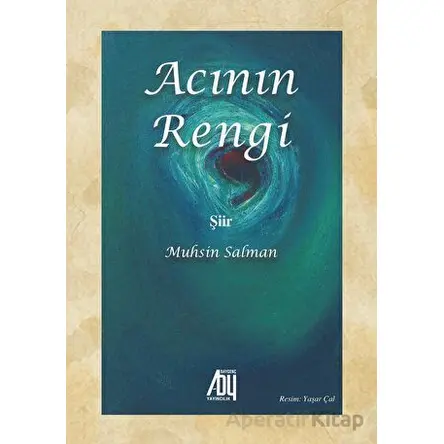 Acının Rengi - Muhsin Salman - Baygenç Yayıncılık