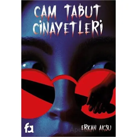 Cam Tabut Cinayetleri - Erkan Aksu - Fa Yayınları