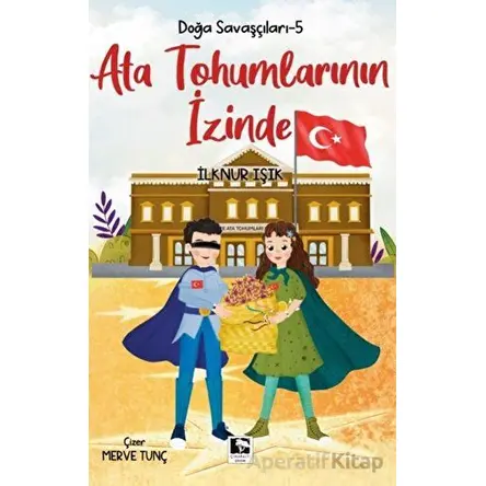 Ata Tohumlarının İzinde - İlknur Işık - Çınaraltı Yayınları