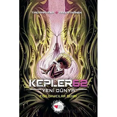 Kepler62: Yeni Dünya / Fısıldayıcılar Şehri - Timo Parvela - Can Çocuk Yayınları