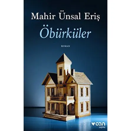 Öbürküler - Mahir Ünsal Eriş - Can Yayınları