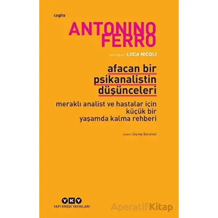 Afacan Bir Psikanalistin Düşünceleri - Antonino Ferro - Yapı Kredi Yayınları