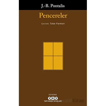 Pencereler - J. B. Pontalis - Yapı Kredi Yayınları