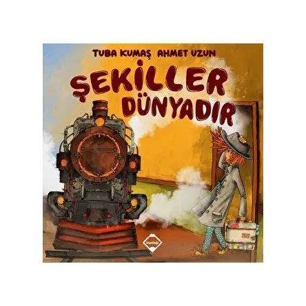 Şekiller Dünyadır - Tuba Kumaş - Buzdağı Yayınevi