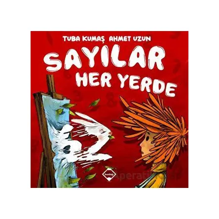 Sayılar Her Yerde - Tuba Kumaş - Buzdağı Yayınevi