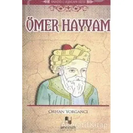 Ömer Hayyam - Orhan Yorgancı - Anonim Yayıncılık