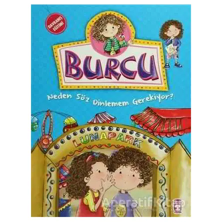 Burcu - Neden Söz Dinlemem Gerekiyor? - Nurşen Şirin - Timaş Çocuk