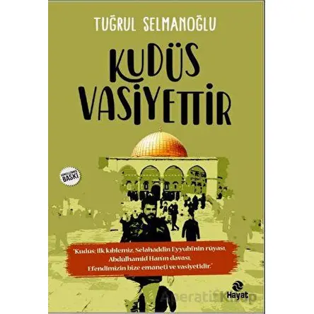 Kudüs Vasiyettir - Tuğrul Selmanoğlu - Hayat Yayınları