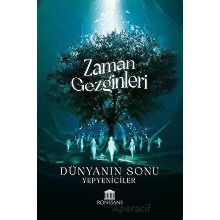 Zaman Gezginleri - Dünyanın Sonu - Kolektif - Rönesans Yayınları