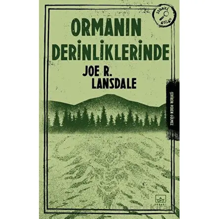 Ormanın Derinliklerinde - Joe R. Lansdale - İthaki Yayınları