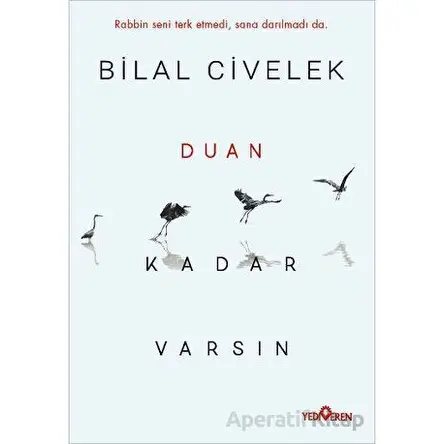 Duan Kadar Varsın - Bilal Civelek - Yediveren Yayınları