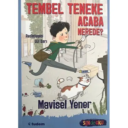 Sen de Oku - Tembel Teneke Acaba Nerede? - Mavisel Yener - Tudem Yayınları