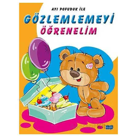 Ayı Pofuduk İle Gözlemlemeyi Öğrenelim - Kolektif - Parıltı Yayınları