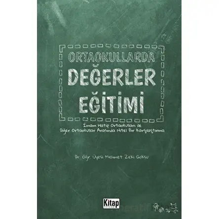 Ortaokullarda Değerler Eğitimi - Mehmet Zeki Göksu - Kitap Dünyası Yayınları