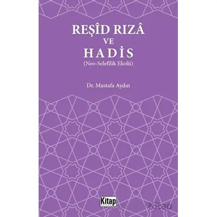 Reşid Rıza ve Hadis - Mustafa Aydın - Kitap Dünyası Yayınları
