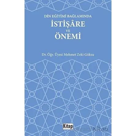 Din Eğitimi Bağlamında İstişare ve Önemi - Mehmet Zeki Göksu - Kitap Dünyası Yayınları