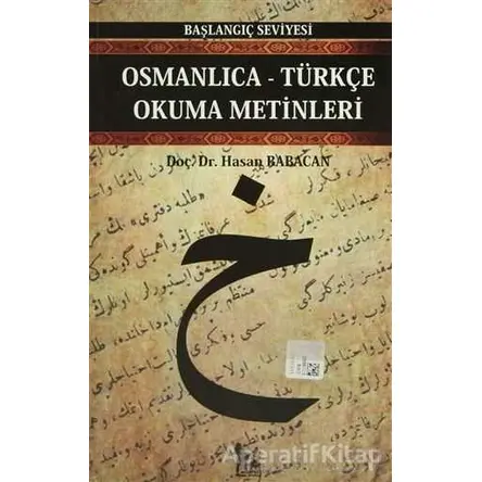 Osmanlıca-Türkçe Okuma Metinleri - Başlangıç Seviyesi-4 - Hasan Babacan - Altın Post Yayıncılık